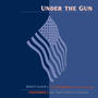 Under the Gun: Benefit Album for U.S. Veterans & Military Organizations