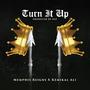 Turn It Up (feat. Kemikal Ali)