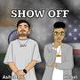 Show Off (feat. Hebel Byrd)