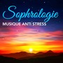 Sophrologie - Musique Anti Stress: Écoute notre Compilation Relaxant pour Méditation, Yoga, Gérer le Stress et l'Anxiété