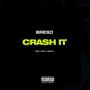 Crash It (Explicit)