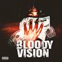 Bloody Vision (Explicit)