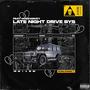 Late Night Drive Bys (feat. Ace2Wavey) [Explicit]