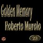 Golden Memory: Roberto Murolo, Vol. 23