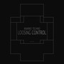 Loosing Control