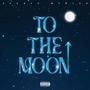 TO THE MOON (Explicit)