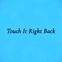 Touch It Right Back (Explicit)