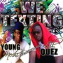 We Texting (feat. Lil Quez)