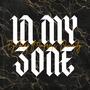 In My Zone (feat. EyeRap) [Explicit]