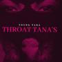 Throat Tanas Remix (Explicit)