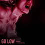 Go Low (Explicit)