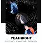 Yeah Right (feat. TearitoffGreezy) [Explicit]