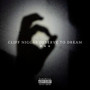 Cliff Niggas Deserve to Dream (Explicit)