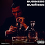 Business Is Business (Explicit)