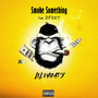 Smoke Something (Explicit)