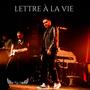 Lettre à la Vie (Explicit)