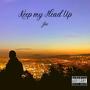 Keep My Head Up (Explicit)