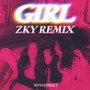 Girl (ZKY Remix)