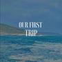 our first trip (Explicit)