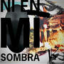 Ni En Mi Sombra (Explicit)