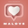 MALOVE