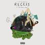 Recess (feat. Siah Rain'n & Rokkai) [Explicit]