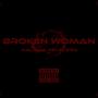 Broken Women (Explicit)