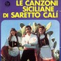 Le canzoni siciliane di Saretto Calì