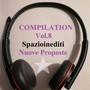 Compilation Spazioinediti, Vol. 8 Nuove Proposte (Explicit)