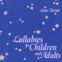 Lullabies For Children and Adults