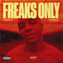 Freaks Only (Explicit)