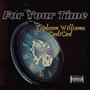 For Your Time (feat. CediCed)