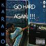 Go Hard Again (Explicit)