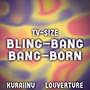 Bling-Bang-Bang-Born (From 