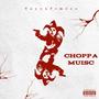 Choppa Music (Explicit)