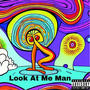 Look At Me Man (Explicit)