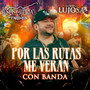 Por Las Rutas Me Veran Con Banda