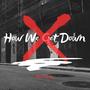 How We Get Down (Explicit)