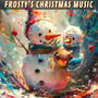 Frosty's Christmas Music