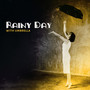 Rainy Day with Umbrella: 2019 Instrumental Jazz Music, Free Time, Bad Weather, Relaxing Melodies