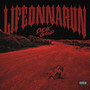 Lifeonnarun (Explicit)