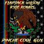 Pinche Cool Guy (feat. Kyle Kombs) [Explicit]