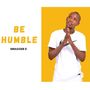 Be Humble