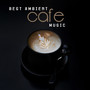 Best Ambient Cafe Music