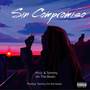 Sin Compromiso (Original) [Explicit]