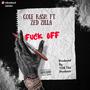 **** Off (feat. Zed Zilla) [Explicit]