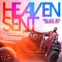 Heaven Sent ft Wes. Remix EP (Explicit)