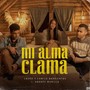 Mi Alma Clama (feat. J. Andrés Murillo)