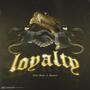 Loyalty (feat. Jmxney) [Explicit]