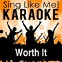Worth It (Karaoke Version) [Originally Performed By Fifth Harmony & Kid Ink]
